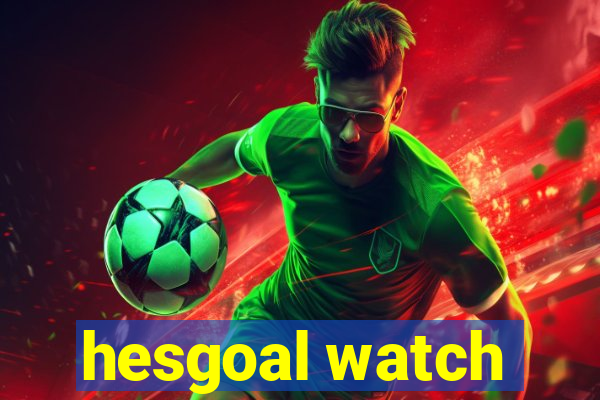 hesgoal watch